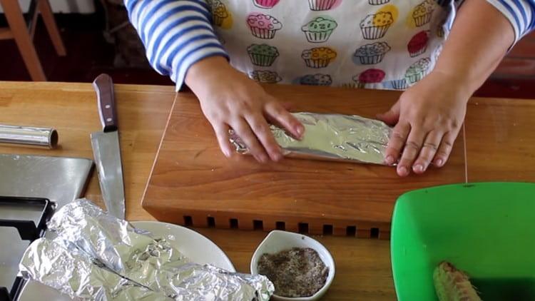 Wrap the fish tightly in foil.