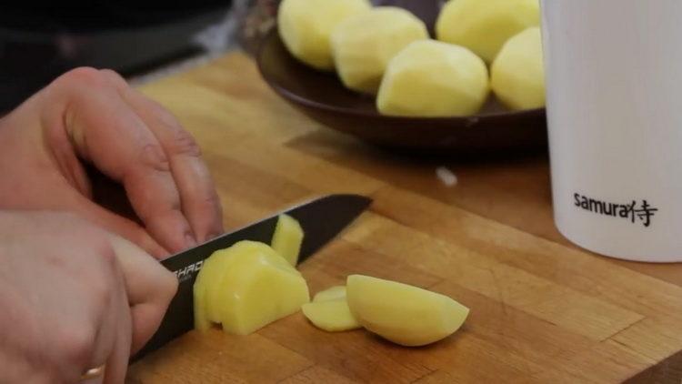 For cooking, chop potatoes
