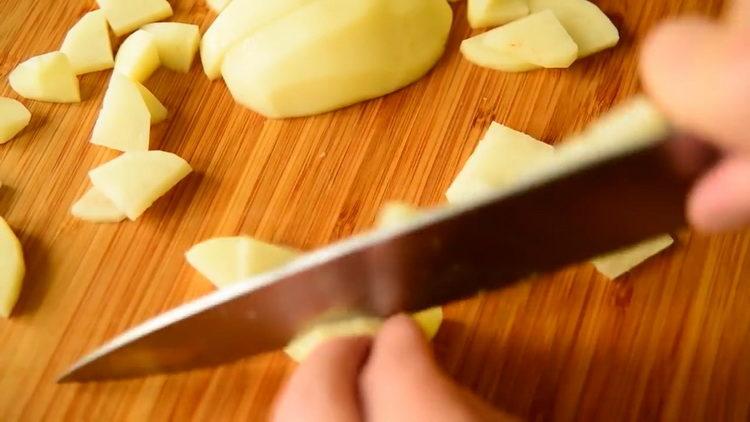 chop the potatoes